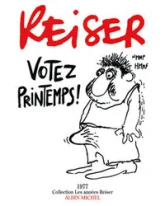 Les années Reiser, tome 5 : Votez printemps !