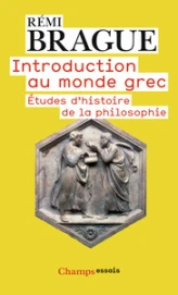 Introduction au monde grec : Etudes d'histoire de la philosophie