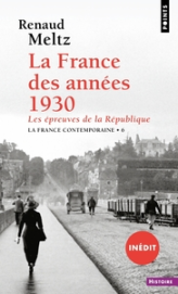 La France des années 1930. Les épreuves de la République