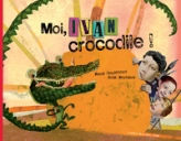 Moi, Ivan crocodile