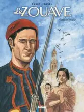 Le zouave, Tome 1 : Mourir d'aimer