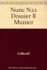 Nunc, n°22 : Dossier R Munier