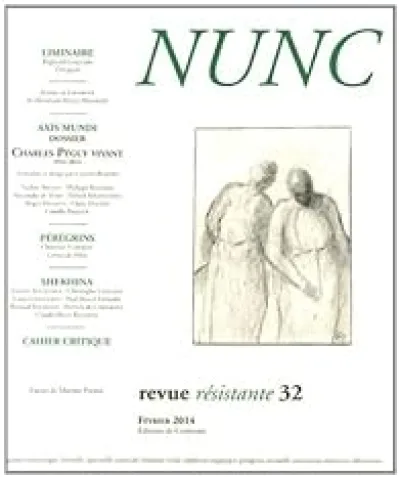 Nunc, n°32 : Charles Péguy vivant, 1914-2014