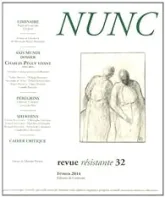 Nunc, n°32 : Charles Péguy vivant, 1914-2014