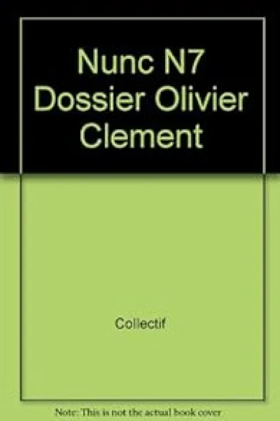 Nunc, n°7 : Dossier Olivier Clement