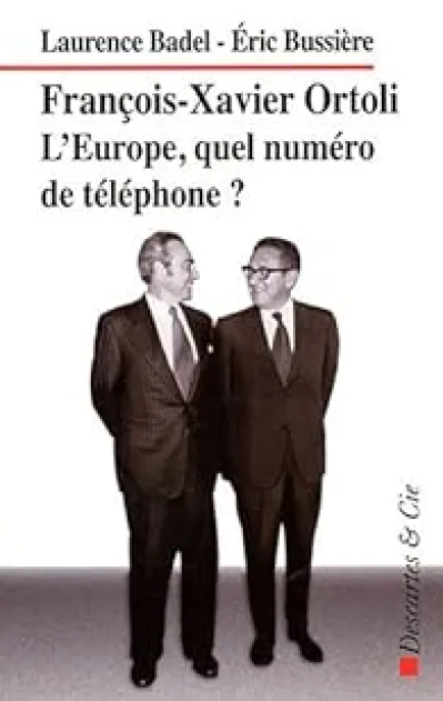 François-Xavier Ortoli : L'Europe, quel numéro de téléphone ?