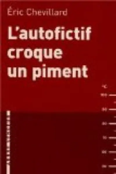 L'autofictif croque un piment : Journal 2011-2012