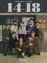 14-18, tome 1 : Le Petit Soldat (août 1914)