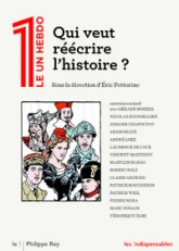 Le 1 Hebdo : Qui veut réécrire l'histoire ?