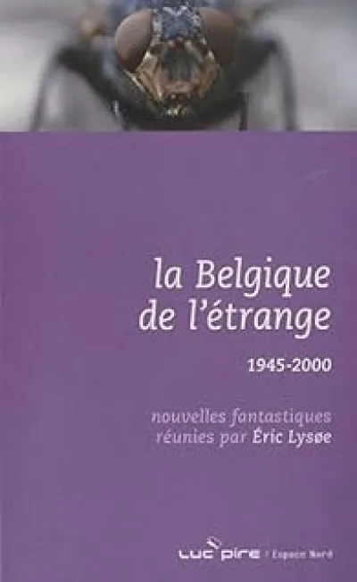 La Belgique de l'étrange : Tome 4, 1945-2000