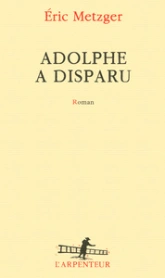 Adolphe a disparu