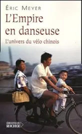 L'Empire en danseuse : L'univers du vélo chinois