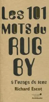 Les 101 mots du rugby à l'usage de tous