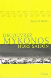 Découvrez Mykonos hors saison