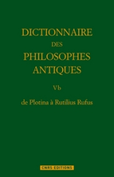 De plotina à Rutilius Rufus Dictionnaire des philosophes antiques, tome 5