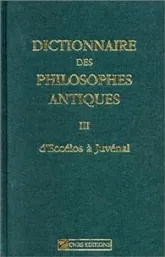 Dictionnaire des philosophes antiques, tome 3 : D'Eccélos à Juvénal