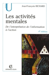 Les activités mentales : De l'interprétation, de l'information à l'action