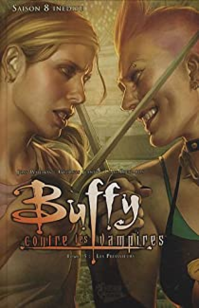 Buffy contre les vampires - Saison 8, tome 5 : Les prédateurs