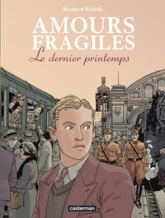 Amours fragiles, tome 1 : Le dernier printemps