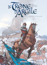 Le Trône d'Argile, tome 3 : Henri, roi de France et d'Angleterre