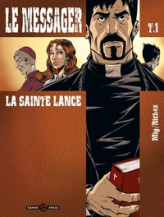 Le Messager, tome 1 : La sainte lance