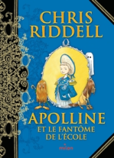 Apolline et le fantôme de l'école: Tome 3