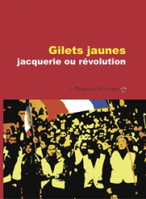 Gilets jaunes : Jacquerie ou révolution