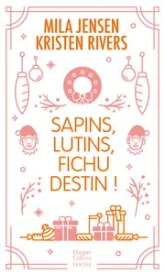 Sapins, lutins, fichu destin !