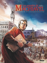 Les enquêtes de Machiavel, tome 1 : La voie du mal