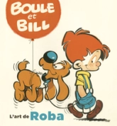 Boule et Bill : L'art de Roba