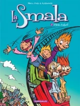 La Smala, tome 3 : Plein tube