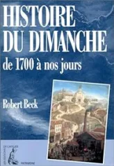 Histoires du dimanche de 1700 à nos jours