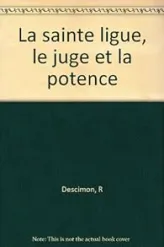 La Sainte Ligue, le juge et la potence