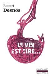 Le vin est tiré...