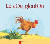 Le coq glouton