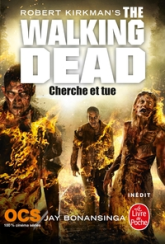 The Walking Dead, tome 7 : Cherche et tue (roman)