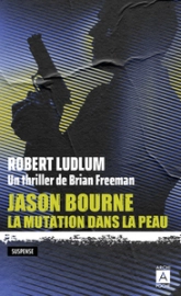 Jason Bourne : La mutation dans la peau