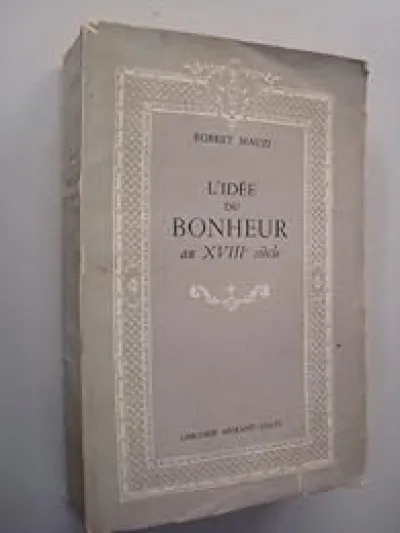 L'idée du bonheur dans la littérature et pensée française au XVIIIe siècle