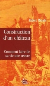 Construction d'un château : Traité du bonheur