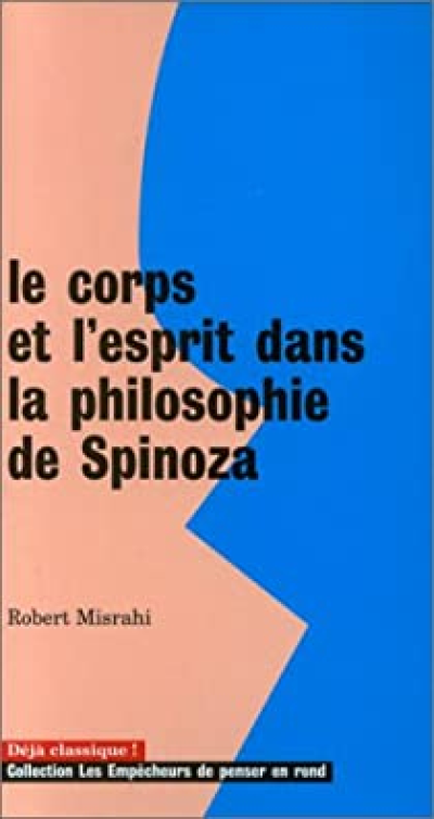 Le Corps et l'Esprit dans la philosophie de Spinoza