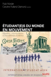 Etudiant(e)s du monde en mouvement : Migrations, cosmopolitisme et internationales étudiantes