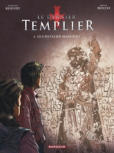 Le Dernier Templier, tome 6 : Le Chevalier manchot