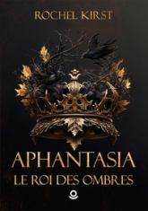 Aphantasia, tome 2 : Le Roi des Ombres