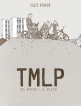 TMLP : Ta mère la pute