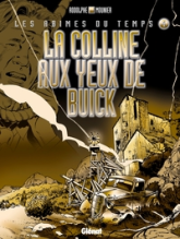 Les abîmes du temps, tome 4 : La colline aux yeux de buick