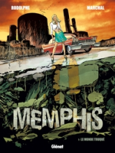 Memphis, tome 1 : Le Monde truqué