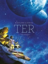 TER, tome 1 : L'étranger