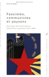 FASCISTES, COMMUNISTES ET PAYSANS. SOCIOLOGIE DES MOBILISATIONS IDENTITAIRES