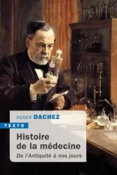 Histoire de la médecine de l'Antiquité à nos jours