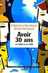 Avoir trente ans. En 1968 et en 1998